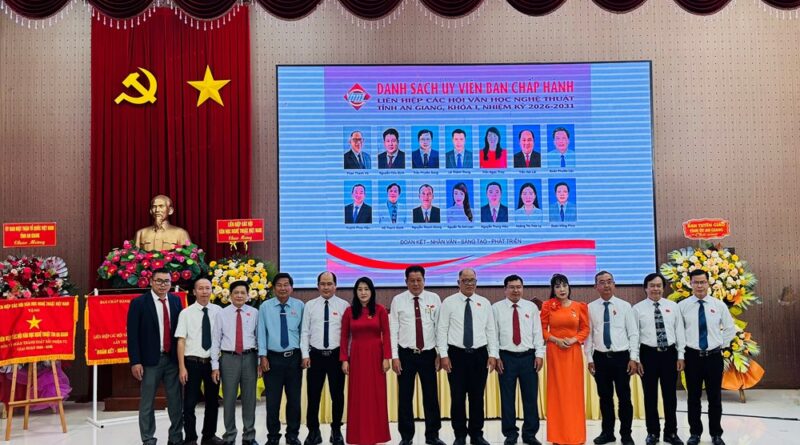 ĐẠI HỘI ĐẠI BIỂU LIÊN HIỆP CÁC HỘI VĂN HỌC NGHỆ THUẬT TỈNH AN GIANG LẦN THỨ I, NHIỆM KỲ 2026 – 2031 THÀNH CÔNG TỐT ĐẸP